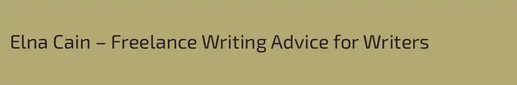 Elna Cain – Freelance Writing Advice for Writers